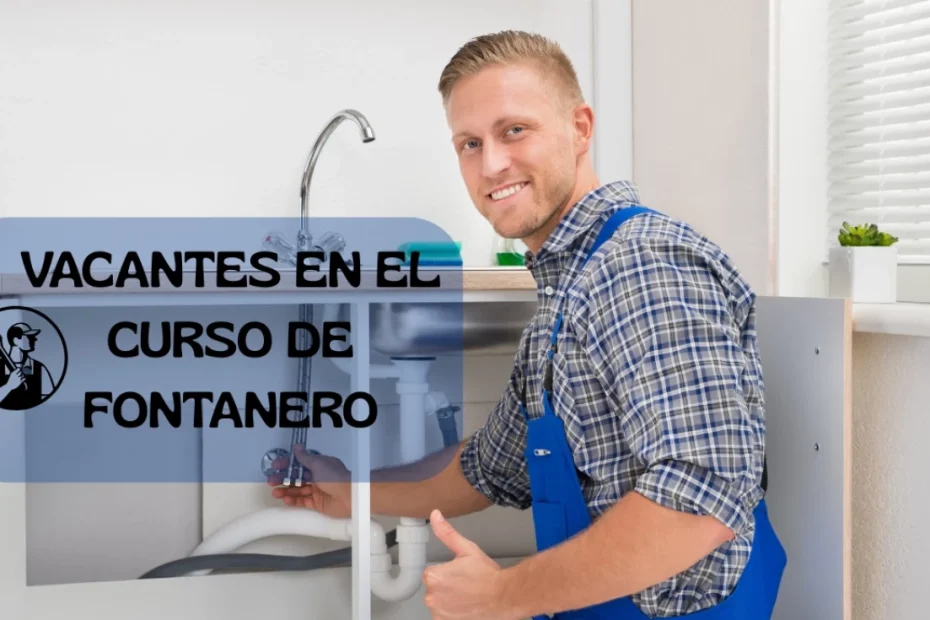Vacantes en el Curso de Fontanero